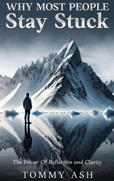 Why Most People Stay Stuck