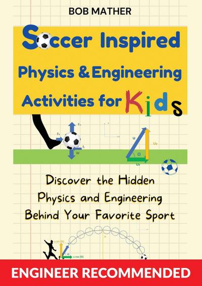 Soccer Inspired Physics & Engineering Activities for Kids