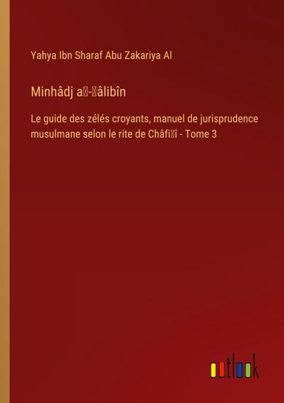 Minhâdj a¿-¿âlibîn