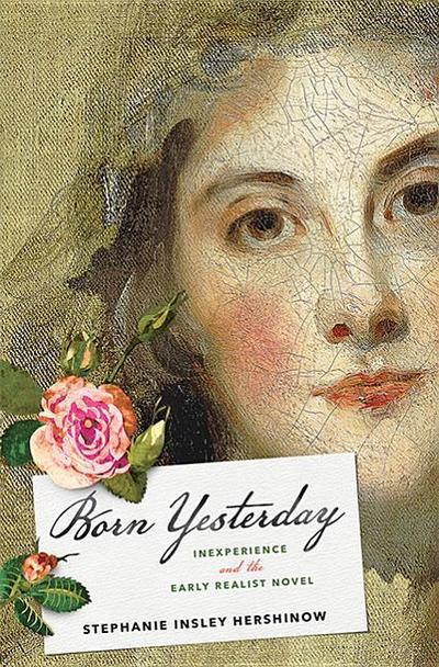 Born Yesterday: Inexperience and the Early Realist Novel