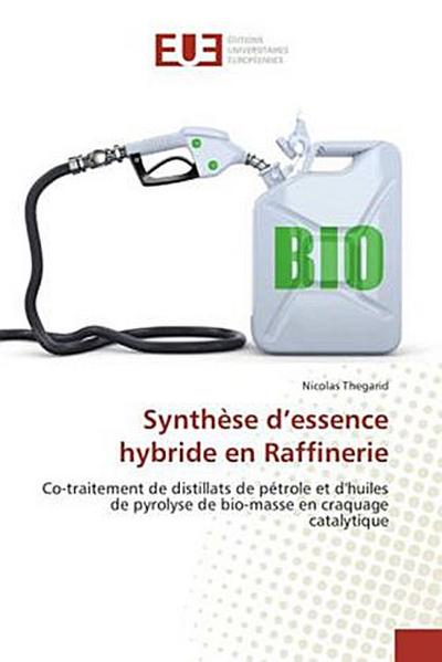 Synthèse d¿essence hybride en Raffinerie