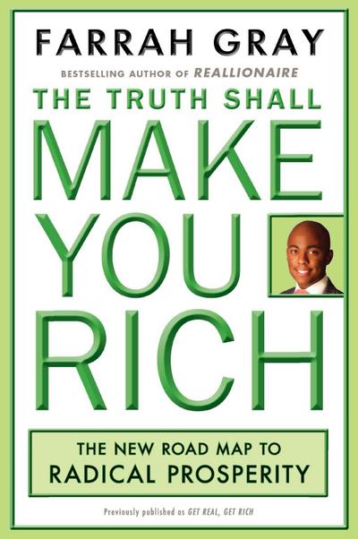 The Truth Shall Make You Rich