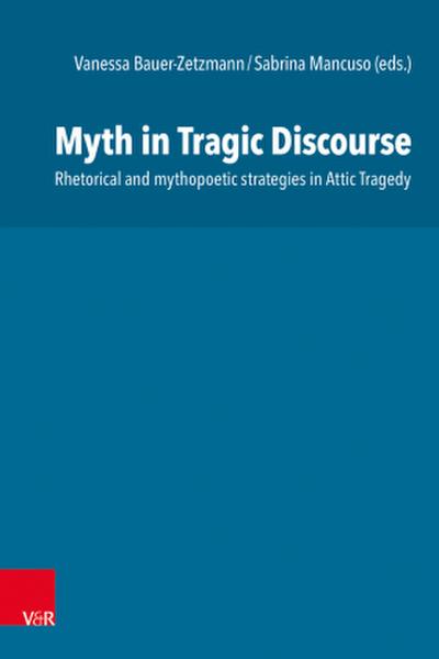 Myth in Tragic Discourse