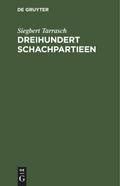 Dreihundert Schachpartieen