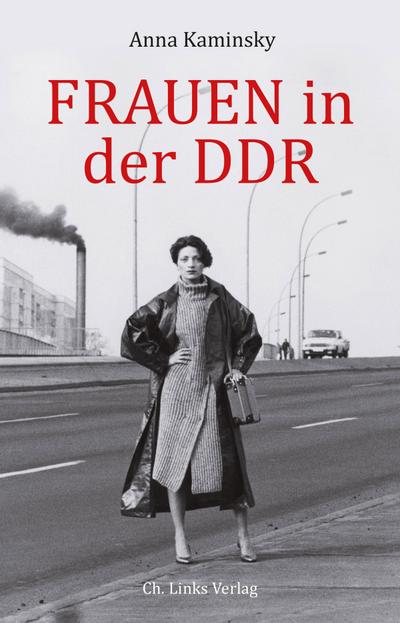 Frauen in der DDR; Deutsch; 72 schw.-w. Abb. 