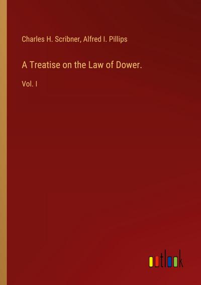 A Treatise on the Law of Dower.