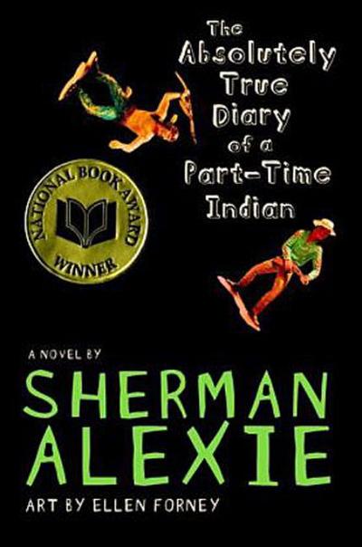 The Absolutely True Diary of a Part-Time Indian (National Book Award Winner)