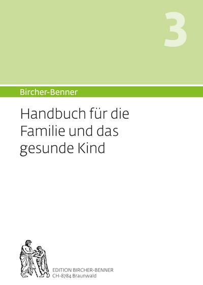 Bircher-Benner Handbuch 3 für die Familie und das Kind