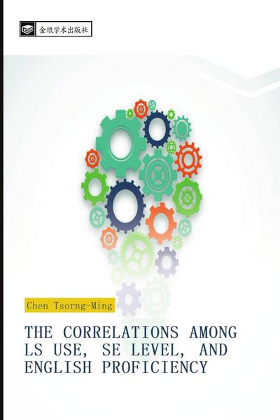 THE CORRELATIONS AMONG LS USE SE LEVEL AND ENGLISH PROFICIENCY