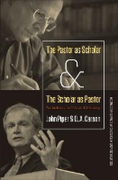 The Pastor as Scholar and the Scholar as Pastor