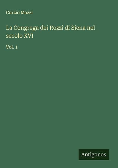La Congrega dei Rozzi di Siena nel secolo XVI