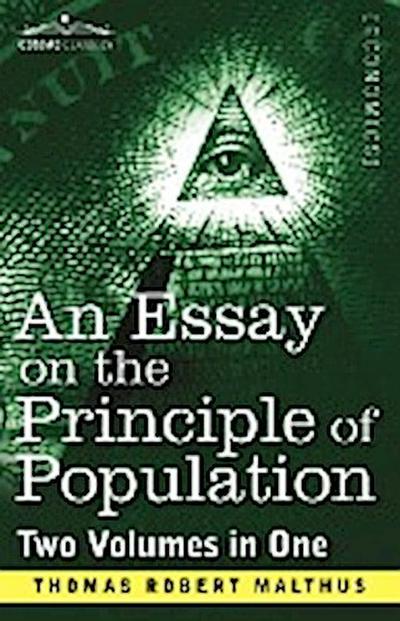 An Essay on the Principle of Population (Two Volumes in One)