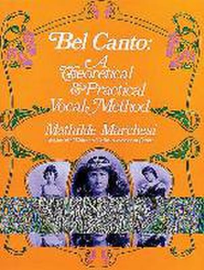 Bel Canto, Theorical And Pratical Method