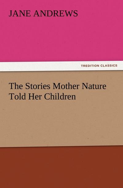 The Stories Mother Nature Told Her Children