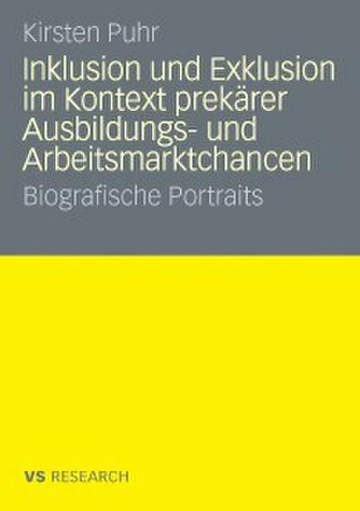 Inklusion und Exklusion im Kontext prekärer Ausbildungs- und Arbeitsmarktchancen
