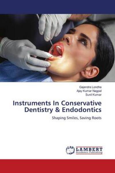 Instruments In Conservative Dentistry & Endodontics
