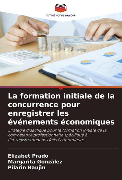 La formation initiale de la concurrence pour enregistrer les événements économiques