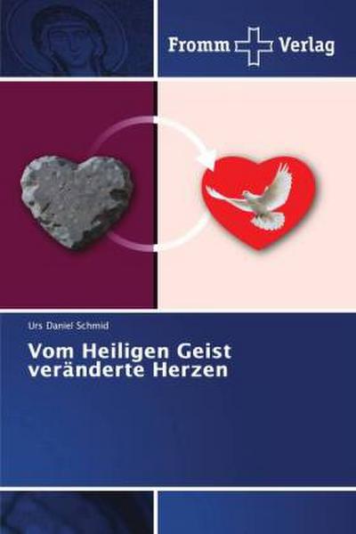 Vom Heiligen Geist veränderte Herzen