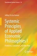 Systemic Principles of Applied Economic Philosophies I