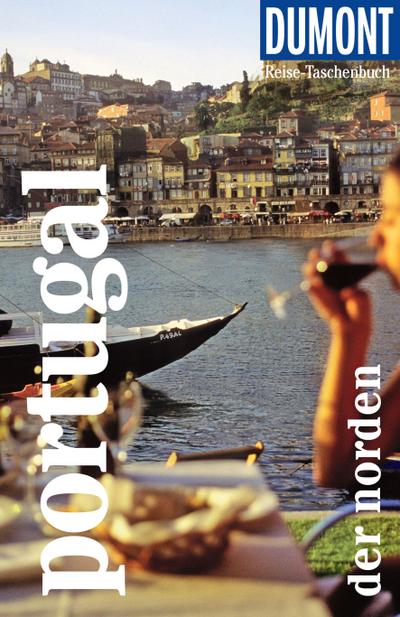 DUMONT Reise-Taschenbuch Reiseführer Portugal, Der Norden