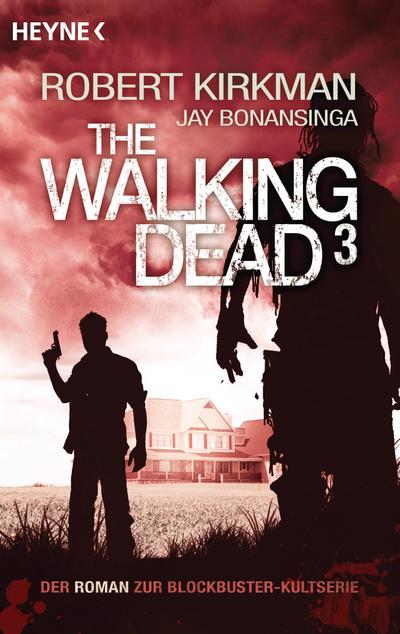 The Walking Dead 3: Roman (The Walking Dead-Romane, Band 3)