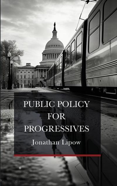 Public Policy for Progressives
