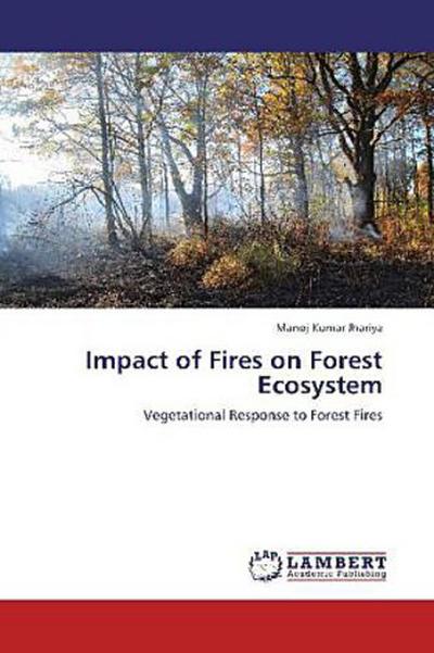 Impact of Fires on Forest Ecosystem
