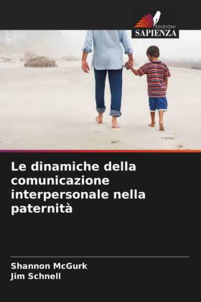 Le dinamiche della comunicazione interpersonale nella paternità
