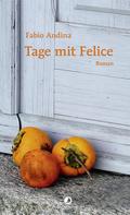 Tage mit Felice