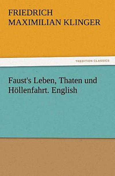 Faust’s Leben, Thaten und Höllenfahrt. English