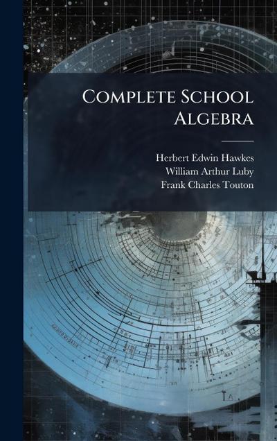 Complete School Algebra