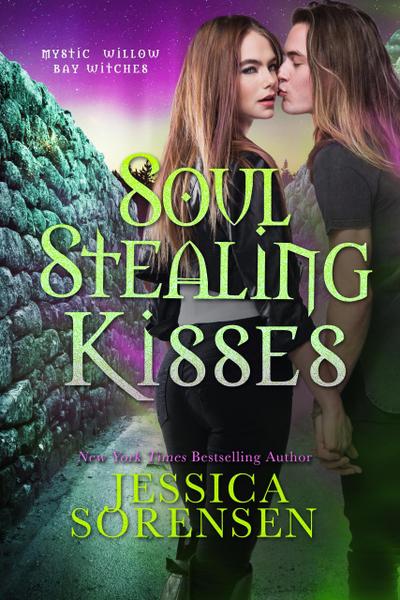 Sorensen, J: Soul Stealing Kisses (Mystic Willow Bay Series,