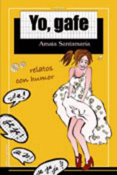 Yo, gafe : relatos con humor