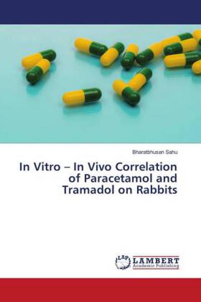 In Vitro - In Vivo Correlation of Paracetamol and Tramadol on Rabbits