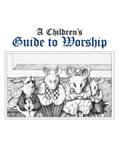 Childrens Guide to Worship