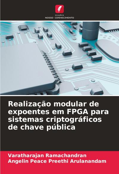 Realização modular de expoentes em FPGA para sistemas criptográficos de chave pública
