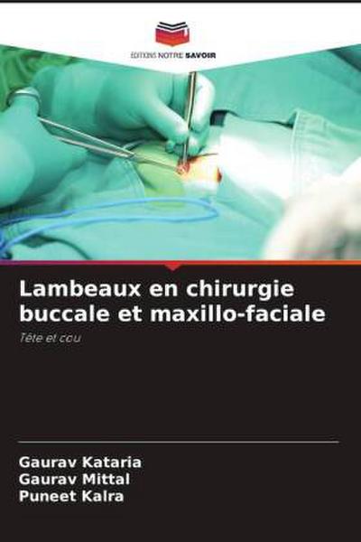 Lambeaux en chirurgie buccale et maxillo-faciale
