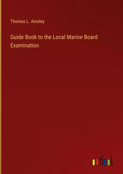Guide Book to the Local Marine Board Examination