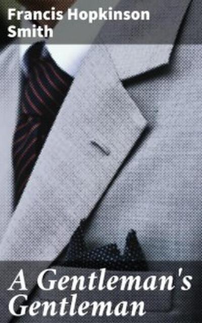 A Gentleman’s Gentleman