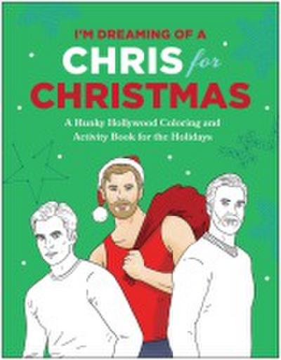 I’m Dreaming of a Chris for Christmas