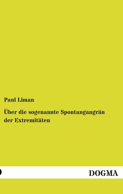 Über die sogenannte Spontangangrän der Extremitäten