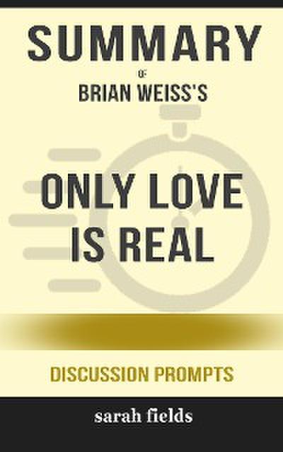 “Only Love Is Real: A Story of Soulmates Reunited” by Brian Weiss