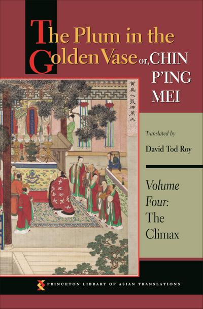 The Plum in the Golden Vase Or, Chin P’Ing Mei, Volume Four