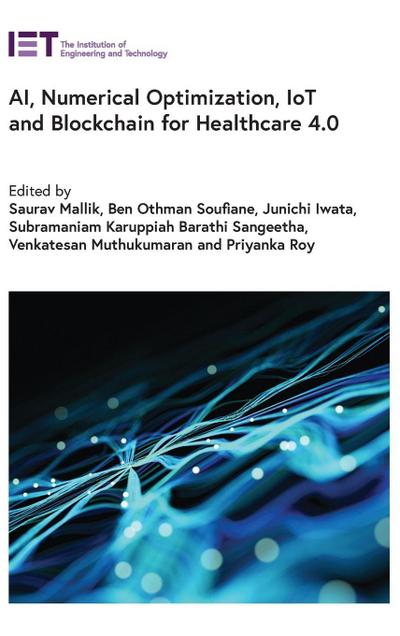 Ai, Numerical Optimization, Iot and Blockchain for Healthcare 4.0