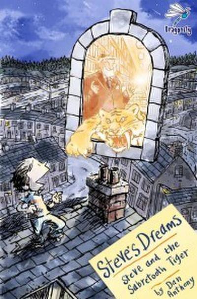 Steve’s Dreams: Steve and the Sabretooth Tiger