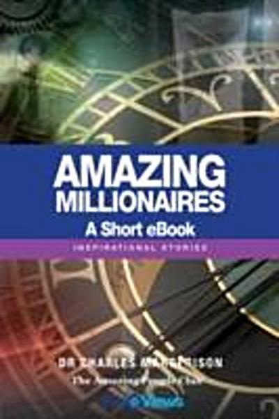 Amazing Millionaires - A Short eBook