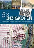5 x Inzigkofen: Landschaft, Kloster, Park, Dorf, V