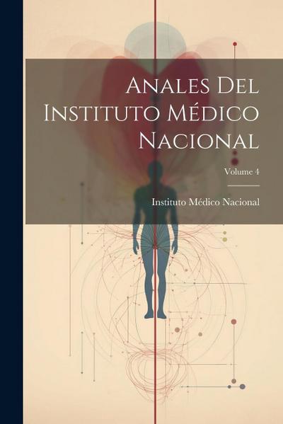 Anales Del Instituto Médico Nacional; Volume 4
