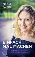 Einfach mal machen