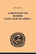Sketch of the Modern Languages of Africa: Volume I